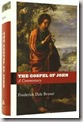 The Gospel of John - A Commentary by F. Dale Bruner
